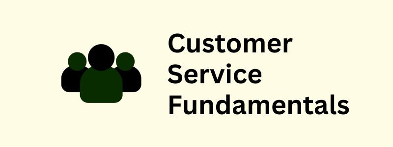 Customer Service Fundamentals