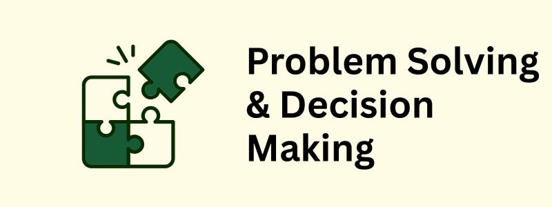 Problem Solving & Decision Making